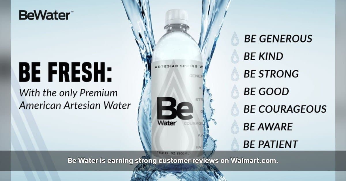 Greene Concepts' Be Water Earns Strong Customer Reviews on Walmart.com, Highlighting Consumer Shift Toward Naturally Sourced Spring Water