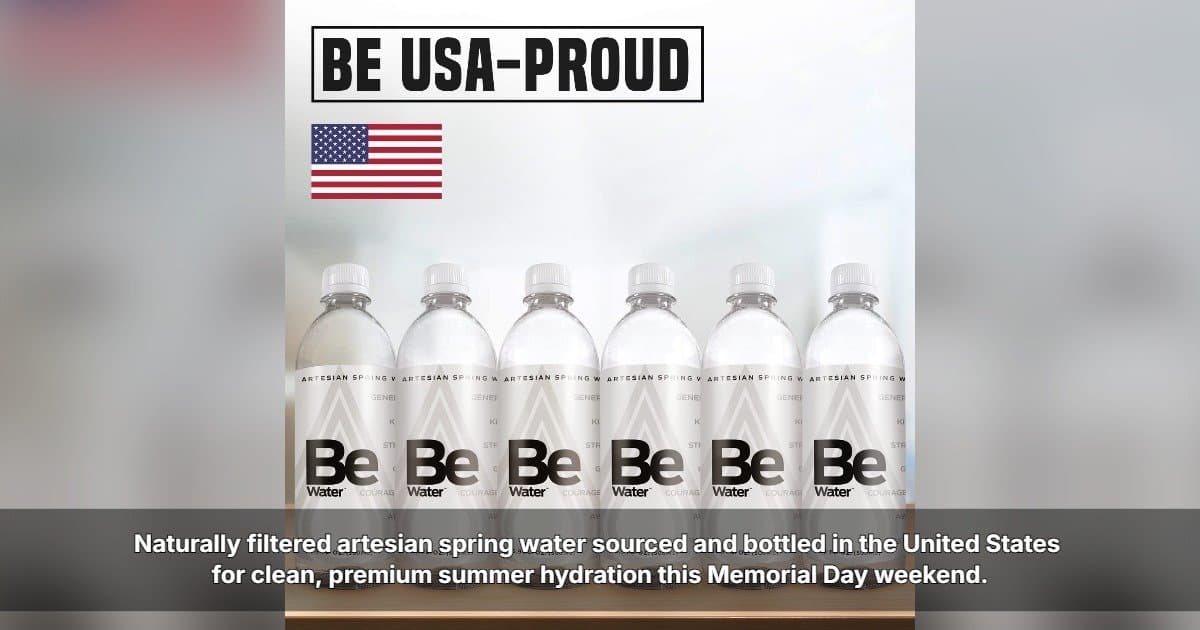 Be Water Highlights American Artesian Spring Water for Memorial Day Weekend Hydration