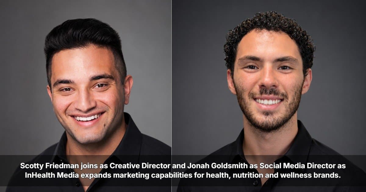 InHealth Media Expands Team with Creative and Social Media Leadership to Boost Brand Marketing in Health and Wellness